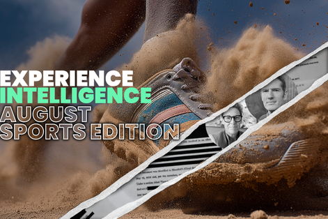 Experience Intelligence August – Sports Edition ’25